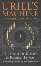 Uriel's Machine: The Ancient Origins of Science