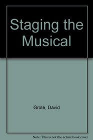 Staging the Musical