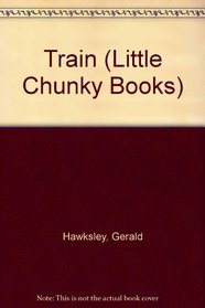 Train (Little Chunky Books)