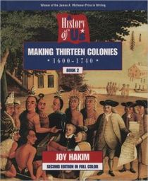 A History of Us: Making Thirteen Colonies 1600-1740