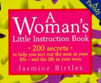 Woman's Little Instruction Book (Little Instruction Books)