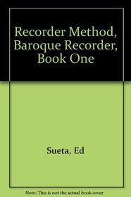 Baroque Recorder (Recorder Method, Bk 1)