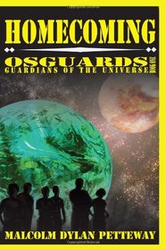 Osguards: Homecoming: Guardians of the Universe (Volume 1)