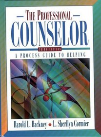 Professional Counselor, The: A Process Guide to Helping
