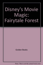 Disney's Movie Magic: Fairytale Forest
