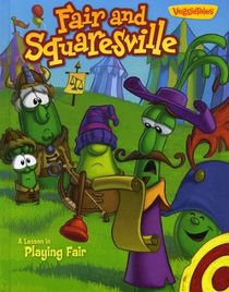 Fair and Squaresville: A Lesson in Playing Fair (Veggie Tales)