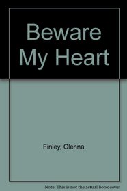 Beware My Heart