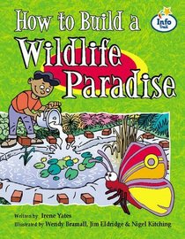 How to Build a Wildlife Paradise: Book 6 (Literary Land: Info Trail - Beginner)