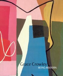 Grace Crowley: Being Modern