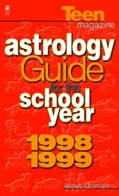 Teen Magazine: Schoolyer Astrology: A Cosmic Guide to 1998 - 1999