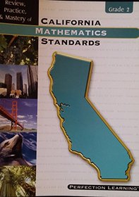 Review, Practice, & Mastery of California Mathematics Standards Grade 2