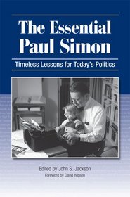 The Essential Paul Simon: Timeless Lessons for Today's Politics