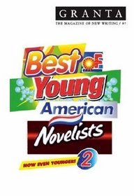 Granta: Best of Young American Novelists (The Magazine of New Writing, 97)