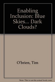 Enabling Inclusion: Blue Skies... Dark Clouds?