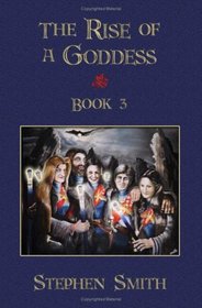 The Rise of a Goddess: Book 3