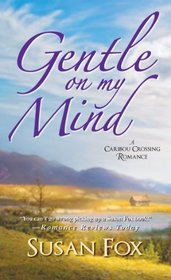 Gentle On My Mind (Caribou Crossing, Bk 3)