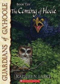 The Coming of Hoole (Guardians of Ga'Hoole, Book 10)