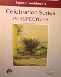 Student Workbook 7 (Celebration Series Perspectives)