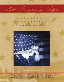 At Freedom's Table: More Than 200 Years of Receipts and Remembrances from Military Wives