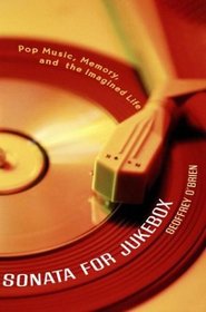 Sonata for Jukebox: Pop Music, Memory, and the Imagined Life