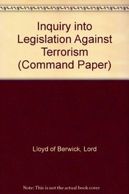 Inquiry into Legislation Against Terrorism (Command Paper)