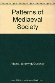 Patterns of Mediaeval Society