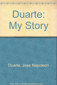 Duarte: My Story