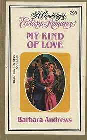 My Kind of Love (Candlelight Ecstasy Romance, No 298)