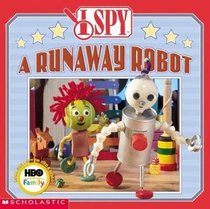I Spy a Runaway Robot (I Spy (Library))