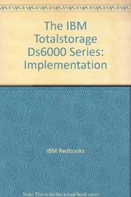 The IBM Totalstorage Ds6000 Series: Implementation (IBM Redbooks)