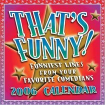 That's Funny : 2006 Day to Day Calendar