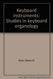Keyboard instruments: studies in keyboard organology;