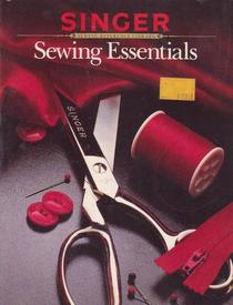 Sewing Essentials (Singer Sewing Reference Library)