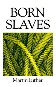 Born Slaves (Great Christian Classics)