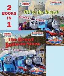 Thomas & Friends The Great Railway Show/Off to the Races (Thomas & Friends) (Pictureback(R))