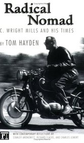 Radical Nomad: C. Wright Mills and His Times (Great Barrington Books) (Great Barrington Books) (Great Barrington Books)