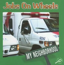 Jobs on Wheels (My Neighborhood)