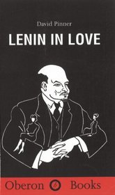 Lenin in Love (Oberon Modern Plays)