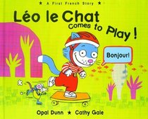 Lo le Chat Comes to Play! A First French Story
