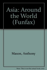 Asia: Around the World (Funfax)