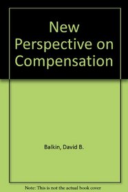 New Perspectives on Compensation
