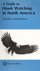 A Guide to Hawk Watching in North America (Keystone books)
