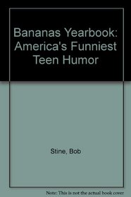Bananas Yearbook: America's Funniest Teen Humor