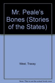 Mr. Peale's Bones (Stories of the States)