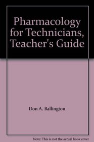 Pharmacology for Technicians, Teacher's Guide