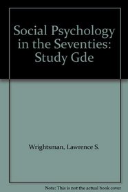 Social Psychology in the Seventies: Study Gde