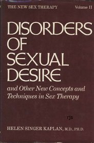 Disorders of sexual desire and other new concepts and techniques in sex therapy (Her The new sex therapy ; v. 2)