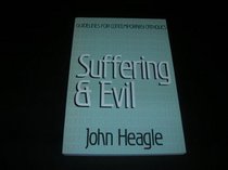 Suffering and Evil (Guidelines for Contemporary Catholics)