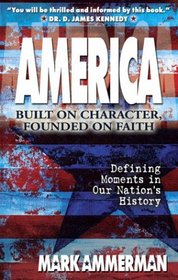 America: Built On Character, Founded On Faith