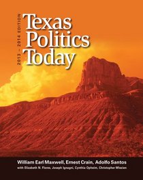 Texas Politics Today, 2013-2014 Edition (American and Texas Government)